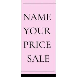 Name Your Price Sale Really Name It